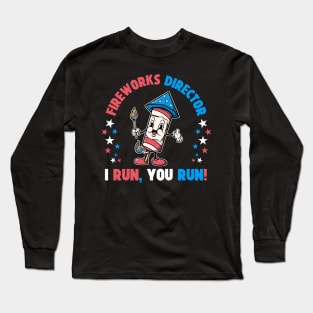 4th Of July Fireworks Director I Run You Run Patriotic Vintage Retro Style Long Sleeve T-Shirt